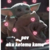 pov aku ketemu kamu