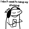 I don't need to hang my stocking ܐܐ
