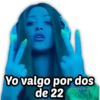 Yo valgo por dos de 22 @Harley Stickers