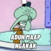 ADUH MAAP
INGAKAK