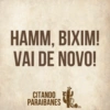 HAMM, BIXIM! VAI DE NOVO! CITANDO PARAIBANES