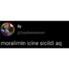 ily @ilaydaaaaanan moralimin icine sicildi aq