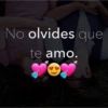 No olvides que te amo.
