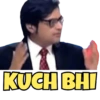 KUCH BHI