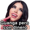 Guanga pero con dinero