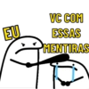 EU
VC COM
ESSAS
MENTIRAS