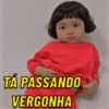 TÁ PASSANDO VERGONHA