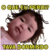 O QUE EU PERDI? TAVA DORMINDO