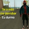 Atururinterun
Se a vida
me derrubar
Eu durmo