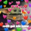sedih gak ada kamu