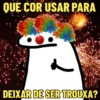 QUE COR USAR PARA DEIXAR DE SER TROUXA?