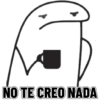 NO TE CREO NADA