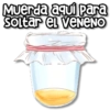 Muerda aquí para Soltar el VENENO