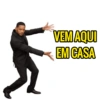 VEM AQUI EM CASA