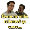Evaru nv intha
tallented ga
unav...