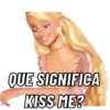 QUE SIGNIFICA KISS ME?