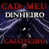 CADê MEU DINHEIRO MACINS CALOTEIRO