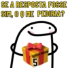 SE A RESPOSTA FOSSE SIM, O Q ME PEDIRIA? figurinhas_whatsapp 5