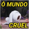 Ô MUNDO CRUEL