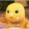 + woi jancok!