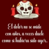 El dolor no se mide con años, a veces duele como si hubiera sido ayer..