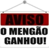 AVISO O MENGÃO GANHOU!