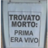 TROVATO MORTO: PRIMA ERA VIVO