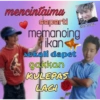 mencintaimu seperti memancing ikan sekali dapet gakkan KULEPAS LAGI cihmuny..