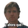y ahora qué?