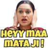 HEYY MAA
MATAJI!