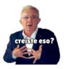 creiste eso?