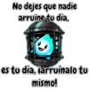 No dejes que nadie
arruine tu día,
es tu día, iarruinalo tu
mismo!