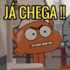 JA CHEGA!!