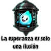 La esperanza es solo
una ilusión