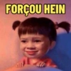 FORÇOU HEIN