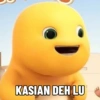 KASIAN DEH LU
