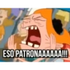 Je ESO PATRONAAAAAA!!!