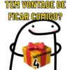 TEM VONTADE DE FICAR COMIGO? figurinhas_whatsapp 4
