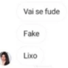Vai se fude
Fake
Lixo
