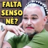 FALTA SENSO NÉ?