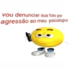 vou denunciar sua foto por agressão ao meu psicológico
