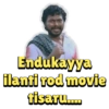 Endukayya
ilanti rod movie
tisaru....
