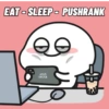 EAT-SLEEP-PUSHRANK O