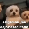 salgamos,,me
dejo besar i todo
