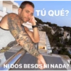 TÚ QUÉ?
m.c
NI DOS BESOS NI NADA?