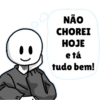 O NÃO CHOREI HOJE e tá tudo bem!