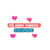 TÔ COM TANTA SAUDADE