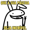 QUE A SUA PÁSCOA SEJA INCRÍVEL