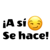 ¡A sí
Se hace!