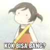 KOK BISA BANG?